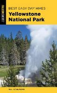 Abbildung von: Best Easy Day Hikes Yellowstone National Park - Falcon Guides