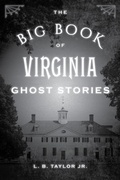 Cover: The Big Book of Virginia Ghost Stories - Globe Pequot Press