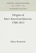 Cover: Origins of Inter-American Interest, 1700-1812 - University of Pennsylvania Press Anniversary Collection