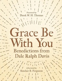 Enlarge image Cover: Grace Be With You - Christian Focus Publications Ltd