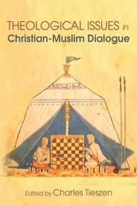 Abbildung von: Theological Issues in Christian-Muslim Dialogue - Wipf and Stock Publishers
