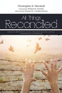 Cover: All Things Reconciled - Wipf and Stock Publishers