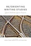 Cover: Re/Orienting Writing Studies - Utah State University Press