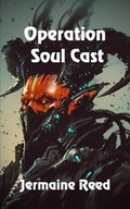 Cover: Operation Soul Cast - Solstice Publishing
