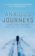 Cover: Anxious Journeys - Camden House Inc