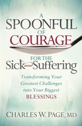 Cover: A Spoonful of Courage for the Sick and Suffering - Morgan James Faith