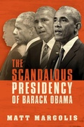 Cover: The Scandalous Presidency of Barack Obama - Bombardier Books