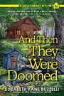 Cover: And Then They Were Doomed - Crooked Lane Books
