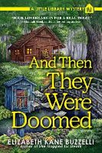 Enlarge image Cover: And Then They Were Doomed - Crooked Lane Books
