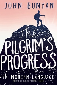 Enlarge image Cover: The Pilgrim's Progress in Modern Language - Whitaker House