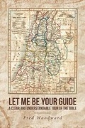 Cover: Let Me Be Your Guide - Christian Faith Publishing, Inc