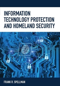 Enlarge image Cover: Information Technology Protection and Homeland Security - Bernan Press
