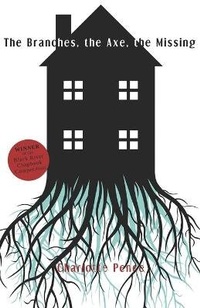 Enlarge image Cover: The Branches, The Axe, The Missing - Black Lawrence Press