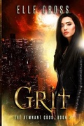 Cover: Grit 2: The Remnant Gods Book 2 - Remnant Gods