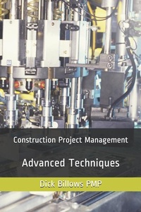 Abbildung von: Construction Project Management Advanced Techniques - Independently Published