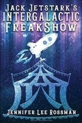 Cover: Jack Jetstark's Intergalactic Freakshow - World Weaver Press
