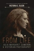 Cover: From Life: Julia Margaret Cameron and Victorian Photography - Independently Published