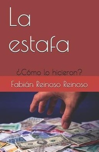 Abbildung von: La Estafa: ¿cómo Lo Hicieron? - Independently Published