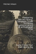 Cover: Mastering Bitcoin Mining - Independently Published