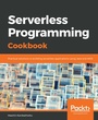 Cover: Serverless Programming Cookbook - Packt Publishing Limited