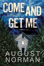 Cover: Come and Get Me - Crooked Lane Books