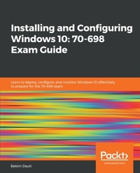 Abbildung von: Installing and Configuring Windows 10: 70-698 Exam Guide - De Gruyter