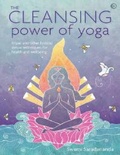 Cover: The Cleansing Power of Yoga - Watkins Publishing