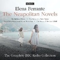 Cover: The Neapolitan Novels: My Brilliant Friend, The Story of a New Name, Those Who Leave and Those Who Stay & The Story of the Lost Child - BBC Physical Audio