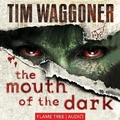 Cover: The Mouth of the Dark - Flame Tree Press