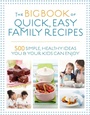 Cover: The Big Book of Quick, Easy Family Recipes - Nourish