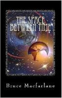 Enlarge image Cover: The Space Between Time - Aldwick Publishing