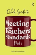 Cover: A Quick Guide to Meeting the Teachers' Standards Part 1 - Critical Publishing Ltd