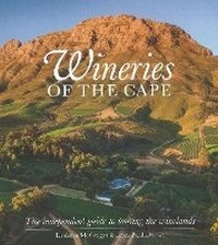 Abbildung von: Wineries of the Cape - Jonathan Ball Publishers SA