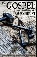 Cover: The Gospel According to Jesus Christ - Independently Published