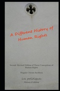 Bild: A Different History of Human Rights: Second Revised Edition of Three Conceptions of Human Rights - Independently Published