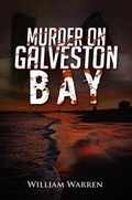 Cover: Murder on Galveston Bay - William H. Warren