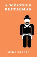 Cover: A Western Gentleman - Mike Gagnon