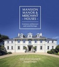 Cover: Mansion, Manor and Merchant Houses - Blue Ormer Publishing