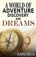 Cover: A World of Adventure, Discovery and Dreams - Book Hub Publishing