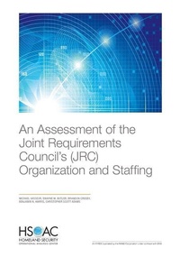 Enlarge image Cover: An Assessment of the Joint Requirements Council's (JRC) Organization and Staffing - RAND