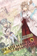 Cover: Death March to the Parallel World Rhapsody, Vol. 8 (light novel) - Yen Press