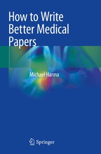 Enlarge image Cover: How to Write Better Medical Papers - Springer