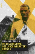 Cover: Die Erschiessung des Landesverr&auml;ters Ernst S. - Limmat Verlag