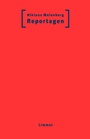 Cover: Reportagen 1+2 - Limmat Verlag
