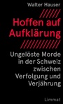 Cover: Hoffen auf Aufklärung - Limmat Verlag
