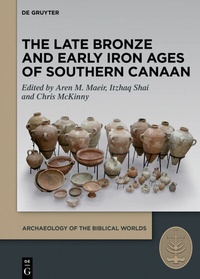 Abbildung von: The Late Bronze and Early Iron Ages of Southern Canaan - De Gruyter