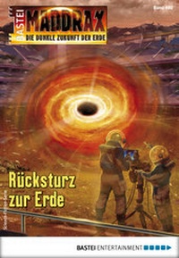 Abbildung von: Maddrax 490 - Science-Fiction-Serie - Bastei Lübbe