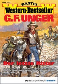Bild vergrößern Bild: G. F. Unger Western-Bestseller 2379 - Western - Bastei Lübbe