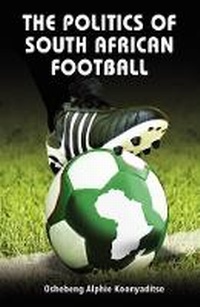 Abbildung von: The Politics of South African Football - African Perspectives