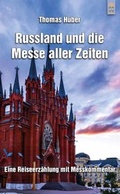 Cover: Russland und die Messe aller Zeiten - Patrimonium
